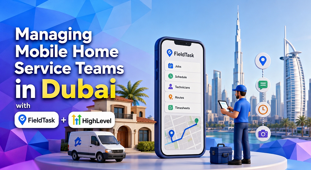 Managing Mobile Home Service Teams In Dubai Managing Mobile Home Service Teams In Dubai