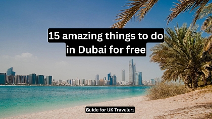 15 Amazing Things to Do in Dubai for Free | Complete Guide