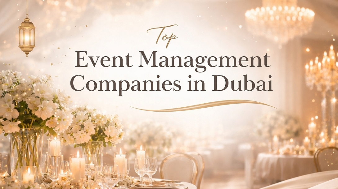 Top Event Management Companies In Dubai Top Event Management Companies In Dubai